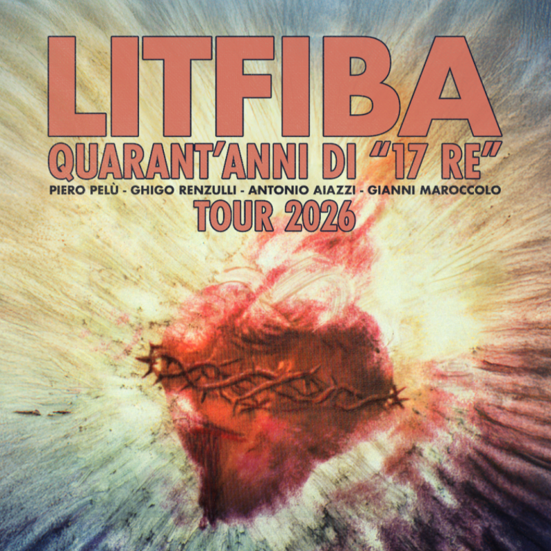 I LITFIBA SONO TORNATI! Pelù, Renzulli, Aiazzi e Maroccolo in tour nel&nbsp;2026